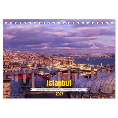 Istanbul - Lebendige Metropole voller Geschichte und Pracht (Tischkalender 2027 DIN A5 quer), CALVENDO Monatskalender