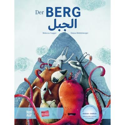 Der Berg (Deutsch-Arabisch), Gebundene Ausgabe von Rebecca Gugger,Simon Röthlisberger, Hueber, 978-3-19-849600-8