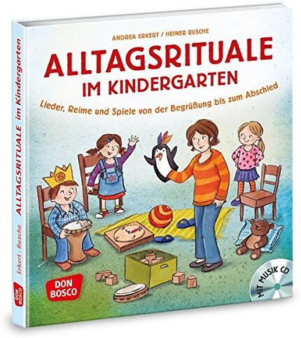 Andrea Erkert - Alltagsrituale im Kindergarten, m. Audio-CD: Lieder, Reime und Spiele von der Begrüßung bis zum Abschied - Preis vom 11.10.2026 15:43:13 h