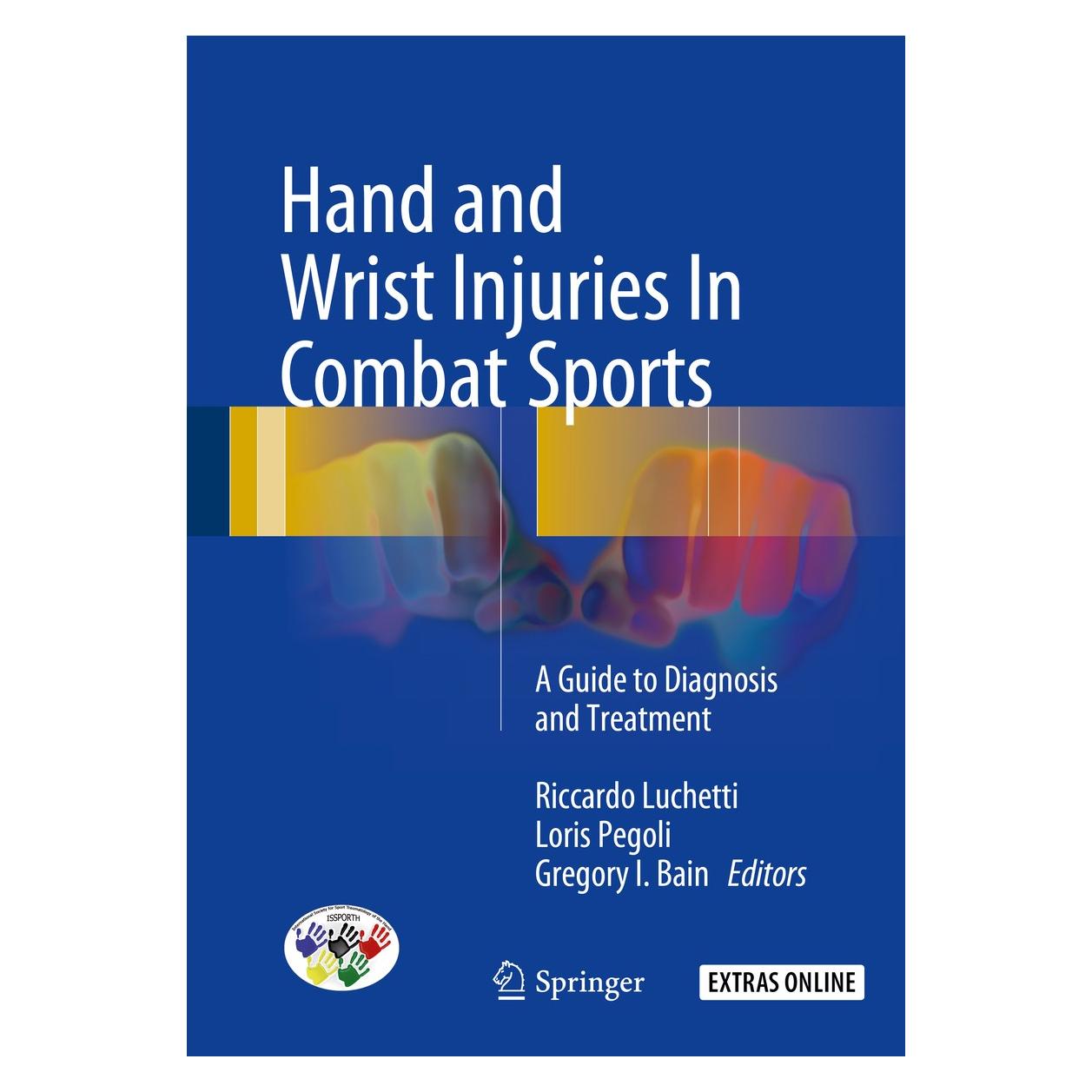 Springer Hand and Wrist Injuries In Combat Sport (Englisch, Hardcover, Gregory I. Bain, Loris Pegoli, Riccardo Luchetti) (9783319529011)