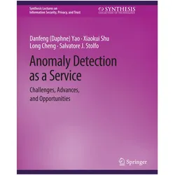 Anomaly Detection as a Service, Fachbücher von Long Cheng, Salvatore J. Stolfo, Xiaokui Shu, Danfeng Yao