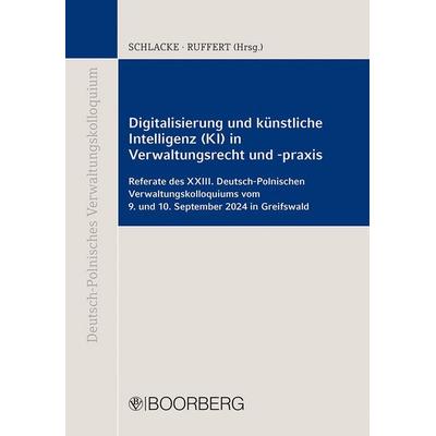 Digitalisierung und künstliche Intelligenz (KI) in Verwaltungsrecht und -praxis, Taschenbuch von , Richard Boorberg Verlag, 978-3-415-07879-6