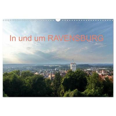 In und um RAVENSBURG (Wandkalender 2027 DIN A3 quer), CALVENDO Monatskalender