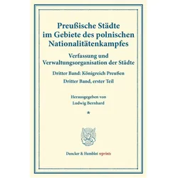 Preussische Städte im Gebiete des polnischen Nationalitätenkampfes., Fachbücher von Ludwig Bernhard