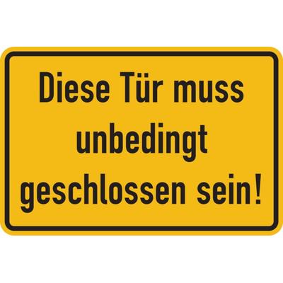 Türschild, Diese Tür muss unbedingt geschlossen sein!, 200 x 300 mm, Aluminium - 300x200x0.45 mm Aluminium geprägt