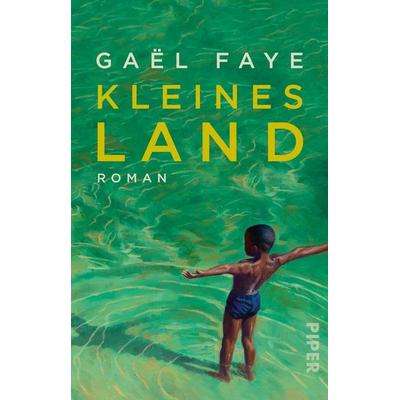 Kleines Land, Taschenbuch von Gaël Faye, Piper Taschenbuch, 978-3-492-31405-3