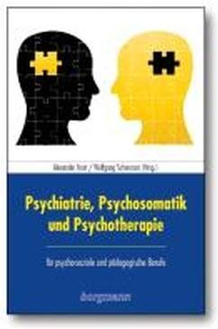 Alexander Trost - Pychiatrie, Psychosomatik und Psychotherapie: für psycho-soziale und pädagogische Berufe - Preis vom 07.10.2026 11:45:10 h