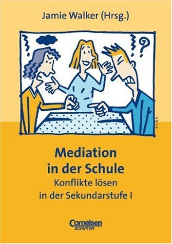 Helga Baumann - Mediation in der Schule: Konflikte lösen in der Sekundarstufe I - Preis vom 09.10.2026 07:28:09 h