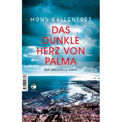 Das dunkle Herz von Palma, Taschenbuch von Mons Kallentoft, Tropen, 978-3-608-50461-3