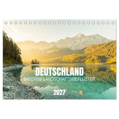Deutschland - Bayerns Landschafts-Geflüster (Tischkalender 2027 DIN A5 quer), CALVENDO Monatskalender