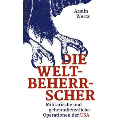 Die Weltbeherrscher, Gebundene Ausgabe von Armin Wertz, Westend