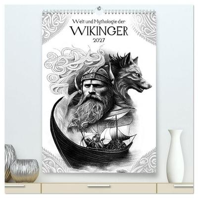 Welt und Mythologie der Wikinger (hochwertiger Premium Wandkalender 2027 DIN A2 hoch), Kunstdruck in Hochglanz