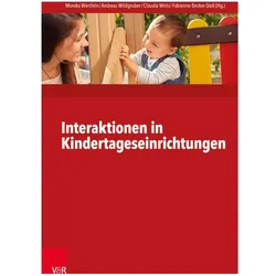 Interaktionen in Kindertageseinrichtungen, Fachbücher von Fabienne Becker-Stoll, Christa Kieferle, Monika Wertfein, Eva Reichert-Garschhammer, Sigrid Lorenz, Andreas Wildgruber, Claudia Wirts