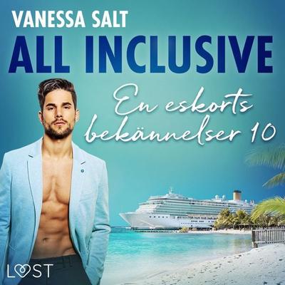 All inclusive - En eskorts bekännelser 10 - Vanessa Salt, Audio, 9788726559613