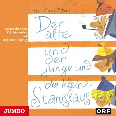 Der alte und der junge und der kleine Stanislaus - Vera Ferra-Mikura, Audio, 4064066871581