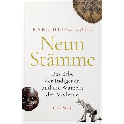 Neun Stämme, Gebundene Ausgabe von Karl-Heinz Kohl, C.H. Beck, 978-3-406-81350-4