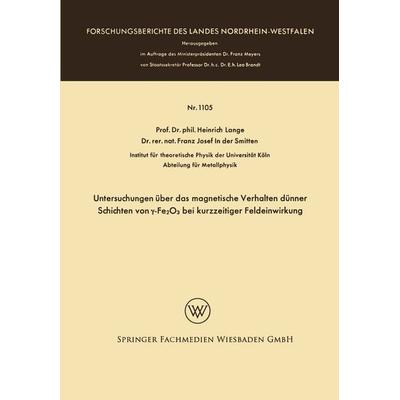 Untersuchungen über das magnetische Verhalten dünner Schichten von γ-Fe2O3 bei kurzzeitiger Feldeinwirkung, Taschenbuch von Heinrich Lange, VS Verlag