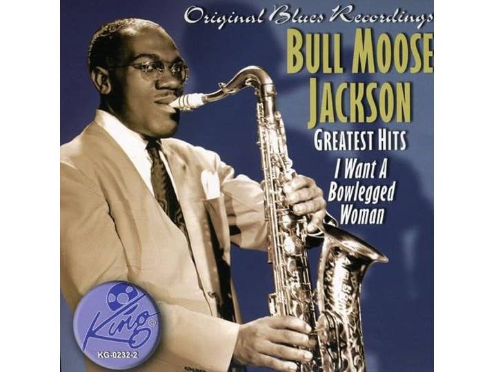Greatest Hits Bull Moose Jackson