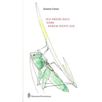 Ich preise dich, Herr, darum hüpfe ich, Gebundene Ausgabe von Drutmar Cremer, Beuroner Kunstvlg