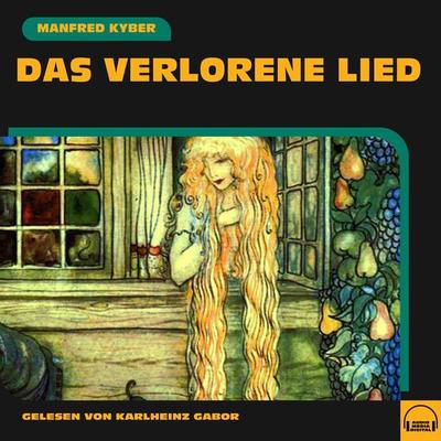 Das verlorene Lied - Manfred Kyber, Audio, 9783991588450