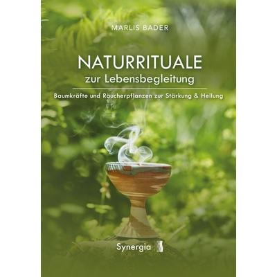 Naturrituale zur Lebensbegleitung, Gebundene Ausgabe von Marlis Bader, Synergia-Verlag, 978-3-907676-30-1