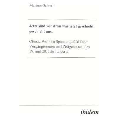 ibidem Jetzt sind wir dran was jetzt geschieht geschieht uns. (Deutsch, Softcover, Martine Schnell) (55188173)