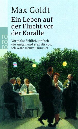 Max Goldt - Ein Leben auf der Flucht vor der Koralle: Szenen und Prosa: Schließ einfach die Augen und stell Dir vor, ich wäre Heinz Kluncker - Preis vom 01.10.2026 17:08:56 h