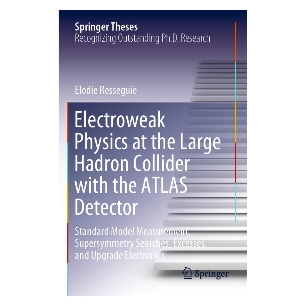 Springer Electroweak Physics at the Large Hadron Collider with the ATLAS Detector (Englisch, Softcover, Elodie Resseguie) (56217174)