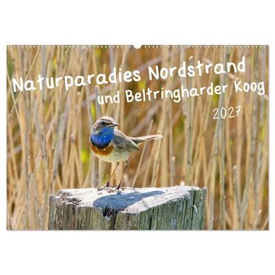 Naturparadies Nordstrand und Beltringharder Koog (Wandkalender 2027 DIN A2 quer), CALVENDO Monatskalender