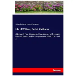 Life of William, Earl of Shelburne, Belletristik von William Shelburne, Edmond Fitzmaurice