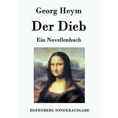 Der Dieb, Taschenbuch von Georg Heym, Hofenberg, 978-3-8430-7615-9