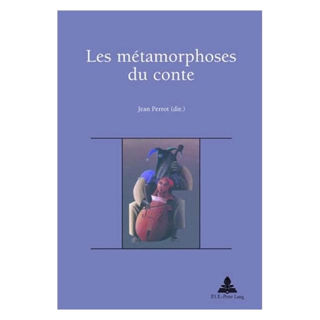 Peter Lang Les métamorphoses du conte (Französisch, Softcover, Jean Perrot) (56021740)