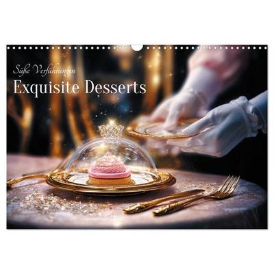 Süße Verführungen - Exquisite Desserts (Wandkalender 2026 DIN A3 quer), CALVENDO Monatskalender