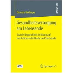 Gesundheitsversorgung am Lebensende, Fachbücher von Damian Hedinger