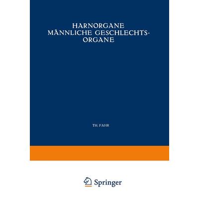 Harnorgane Männliche Geschlechtsorgane, Taschenbuch von Th. Fahr,Georg B. Gruber,Max Koch,O. Lubarsch,O. Stoerk, Springer Wien, 978-3-7091-3039-1