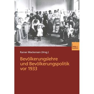 Bevölkerungslehre und Bevölkerungspolitik vor 1933, Taschenbuch von Rainer Mackensen, VS Verlag für Sozialwissenschaften, 978-3-8100-3285-0