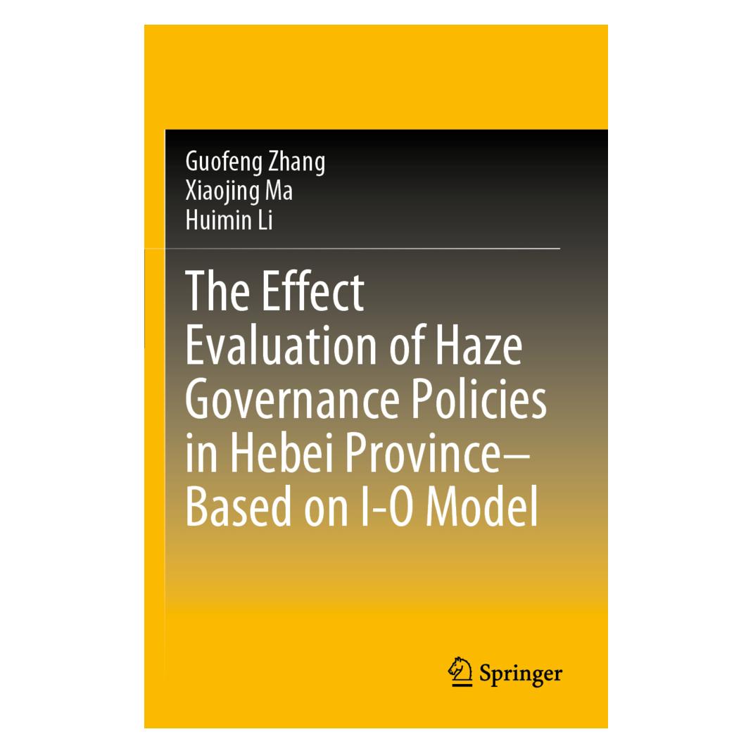 Springer The Effect Evaluation of Haze Governance Policies in Hebei Province-Based on I-O Model (Englisch, Softcover, Guofeng Zhang, Huimin Li, Xiaojing Ma) (56181412)
