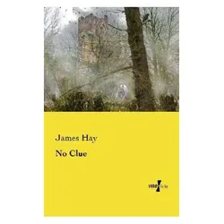 No Clue, Belletristik von James Hay