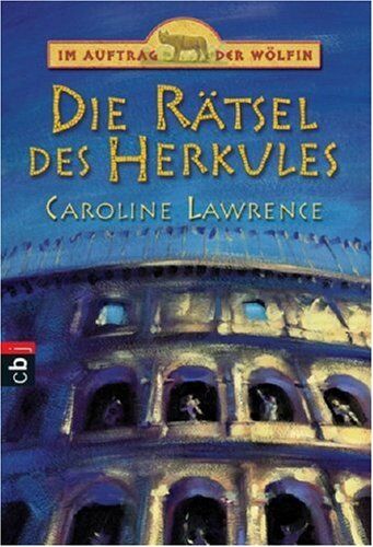 Caroline Lawrence - Im Auftrag der Wölfin - Die Rätsel des Hercules: Band 6: BD 6 - Preis vom 09.10.2026 07:28:09 h