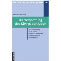 Die Verspottung des Königs der Juden, Fachbücher von Bernhard Mutschler