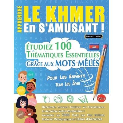 APPRENDRE LE KHMER EN S'AMUSANT - POUR LES ENFANTS, Taschenbuch von Linguas Classics, Linguas Classics