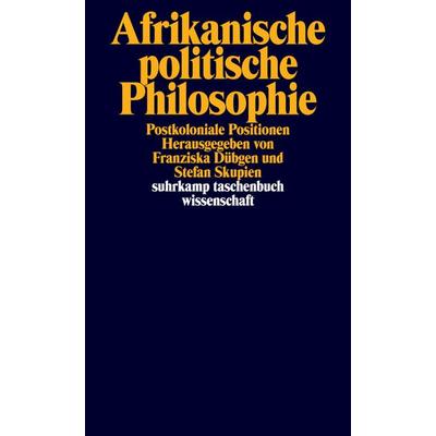 Afrikanische politische Philosophie, Taschenbuch von , Suhrkamp, 978-3-518-29743-8