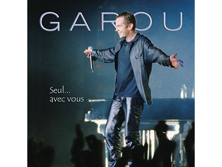 Garou - Seul...Avec Vous