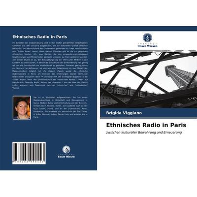 Ethnisches Radio in Paris, Taschenbuch von Brigida Viggiano, Verlag Unser Wissen, 978-620-2-94015-3
