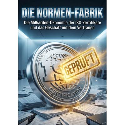 Die Normen-Fabrik, Taschenbuch von Heinrich Kranz, Epubli, 978-3-565-28414-6