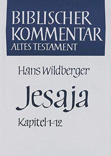 Hans Wildberger - Biblischer Kommentar Altes Testament, Bd.10/1, Jesaja 1-12 - Preis vom 17.10.2026 19:25:27 h