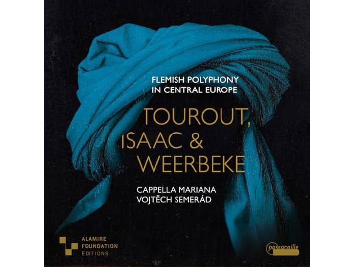 Tourout, Isaac & Weerbeke: Flemish Polyphony In Central Europe