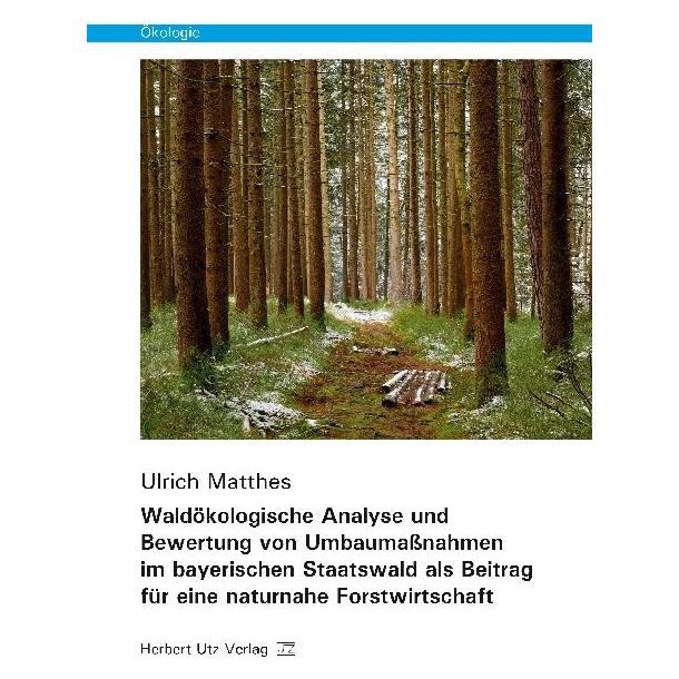 UTZ Verlag Matthes:Waldökologische Analyse und Bew (Deutsch, Softcover, Ulrich Matthes) (55873851)