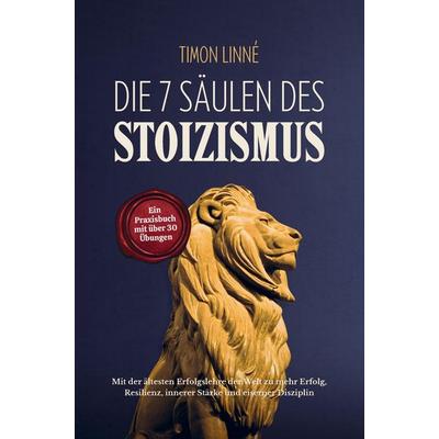 Die 7 Säulen des Stoizismus, Taschenbuch von Timon Linné, BuchLab, 978-94-038-5677-3