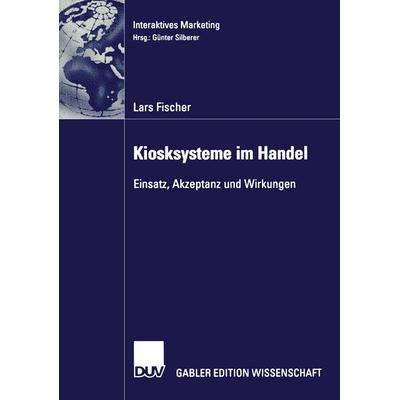 Kiosksysteme im Handel, Taschenbuch von Lars Fischer, Deutscher Universitätsverlag, 978-3-8244-7648-0